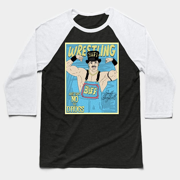 Buff Bagwell Hat Wrestling // Just Say No To Drugs Baseball T-Shirt by Pinjem Seratus